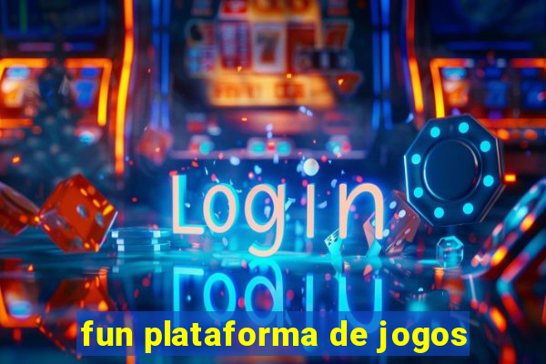 fun plataforma de jogos